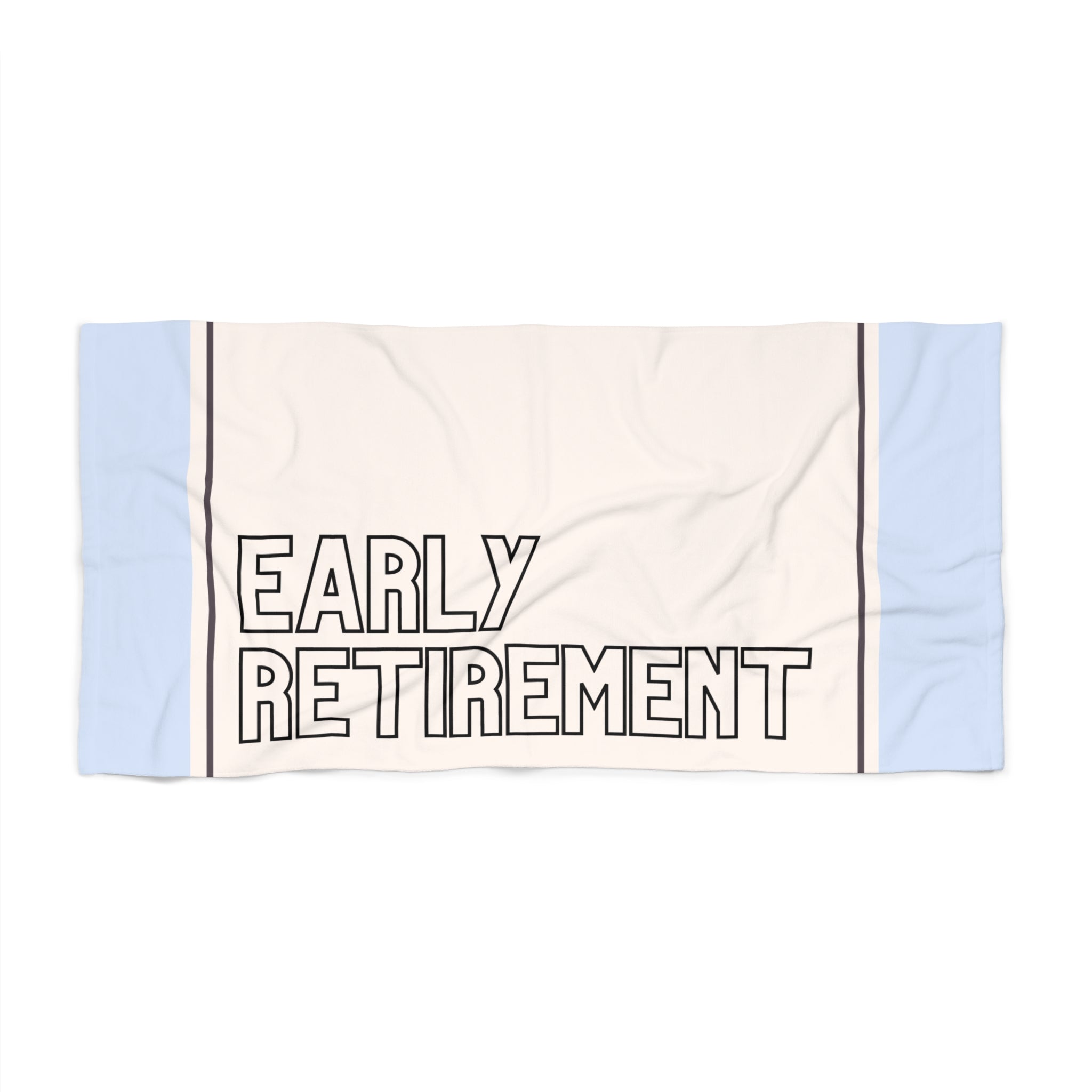 Early Retirement Beach Towel